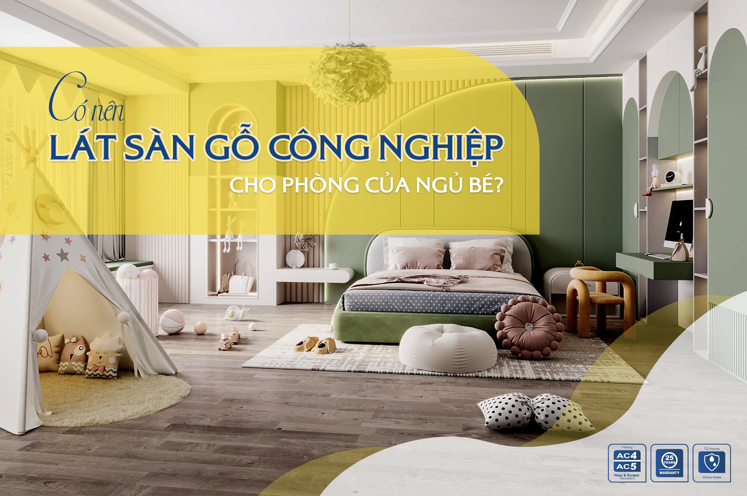 CÓ NÊN LÁT SÀN GỖ CÔNG NGHIỆP CHO PHÒNG NGỦ CỦA BÉ?